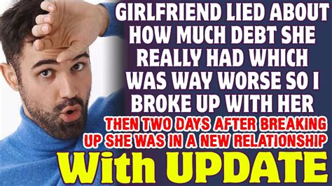 girlfriend lied about how much debt she really had so i broke up with