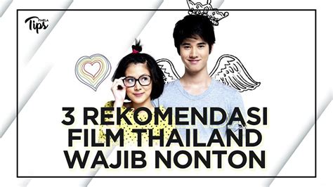 Rekomendasi Film Film Thailand Yang Wajib Kamu Tonton Youtube Gambaran