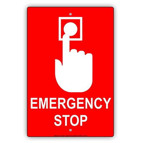 emergency stop  graphic press button safety alert caution warning notice aluminum metal sign