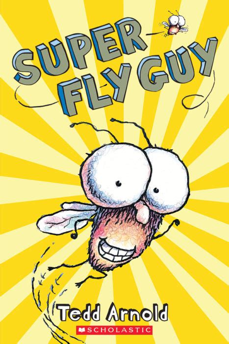 fly guy super fly guy  tedd arnold