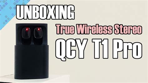 unboxing qcy  pro  youtube