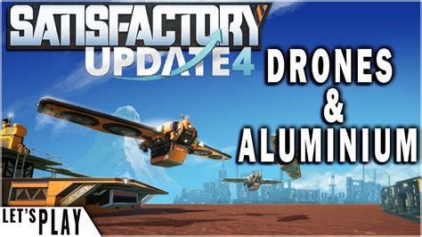 satisfactory gameplay update  release lets play  drones aluminium youtube