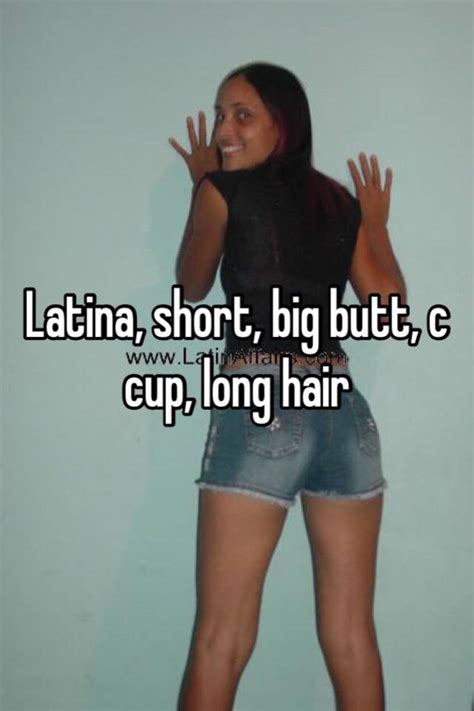latina short big butt c cup long hair