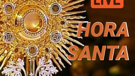Hora Santa Ante Jesús Sacramentado Youtube