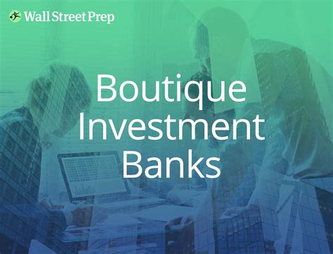 list  boutique investment banks wall street prep wall street prep