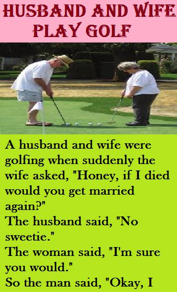 Husband And Wife Play Golf Golf Humor Jokes Golf Humor Play Golf