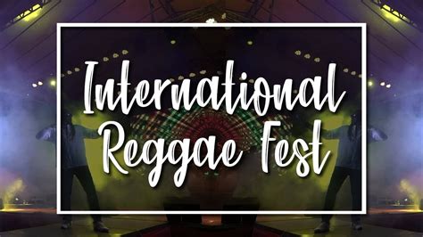 international reggae fest riviera nayarit youtube