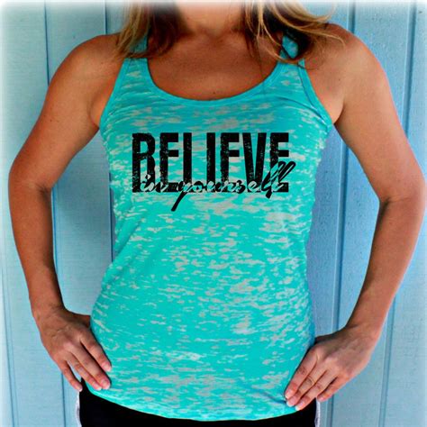 burnout inspirational tank top believe in yourself womens motivation