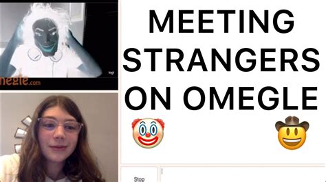 Chatting With Strangers On Omegle Meeting My New Bestfriend Youtube