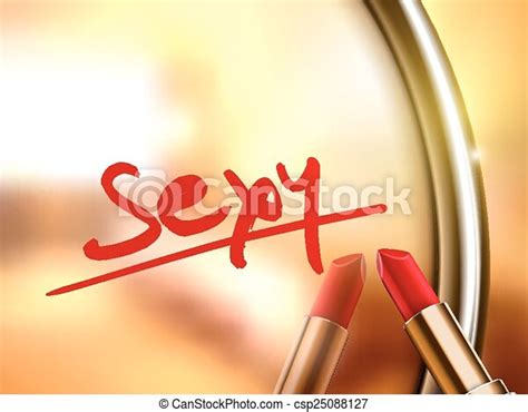 Sexy Word Written By Red Lipstick On Glossy Mirror Canstock