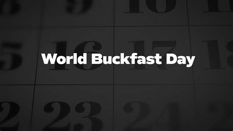 world buckfast day list  national days