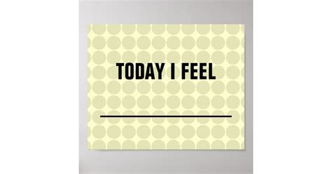 today  feel poster zazzle