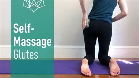Self Massage For The Glutes How To Release Tension In The Hips Youtube