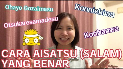 Cara Aisatsu Salam Yang Benar Belajar Bahasa Jepang Youtube