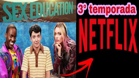 Sex Education 3° Temporada Na Netflix Data De Estreia E Mais Detalhes