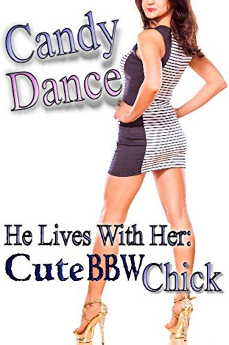 He Lives With Her Cute Bbw Chick Kindle Edition By Dance Candy