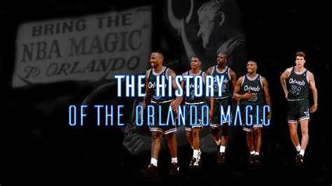 the history of the orlando magic youtube