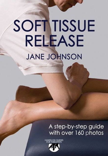 soft tissue release is a clear concise and practical book that guides