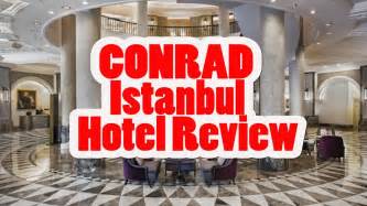 conrad istanbul bosphorus  stars hotel review youtube