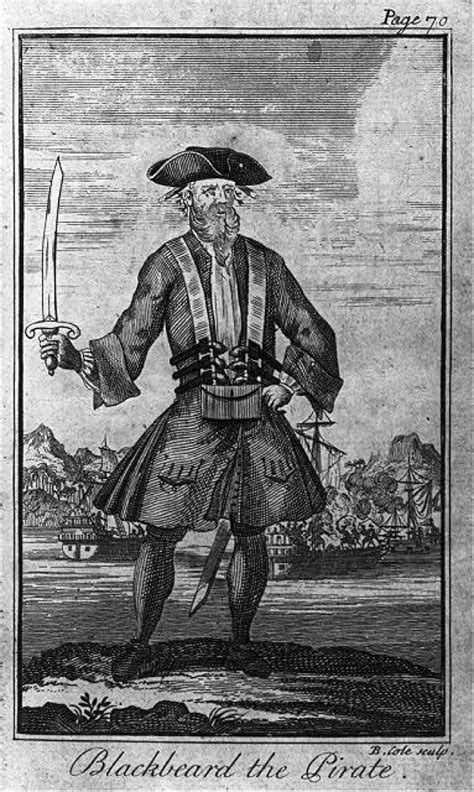 Edward Teach Aka Blackbeard Was One Of The Most Famous And Fearsome