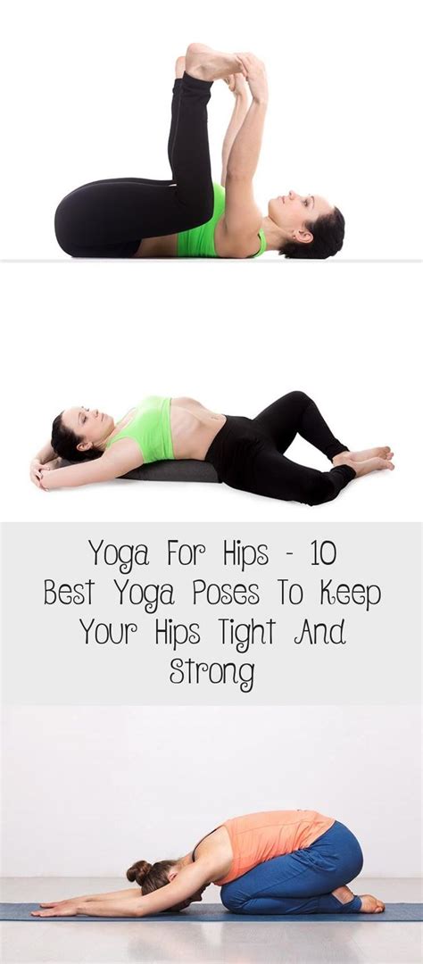 yoga  hips   yoga poses    hips tight  strong