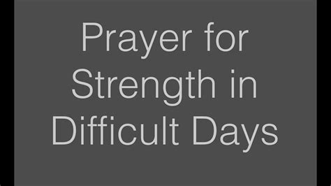 Prayer For Strength In Difficult Days Youtube