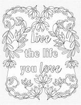 Pages Coloring Colouring Adult Quotes Inspirational Positive Life Color Printable Live Book Quote Sheets Choose Uplifting Doodle Board Stress sketch template