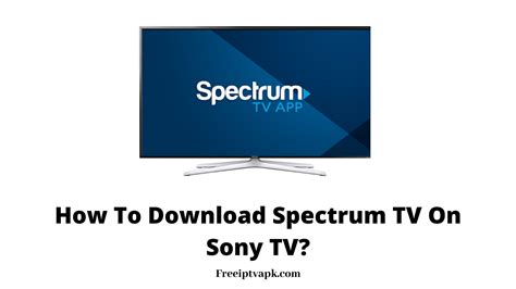 spectrum tv  sony smart tv