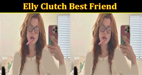 Elly Clutch Best Friend What Is In Sharing A Bed Video With Her Sister