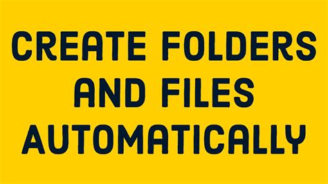 create folders  files automatically youtube