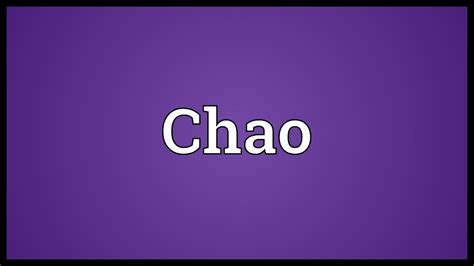 chao meaning youtube