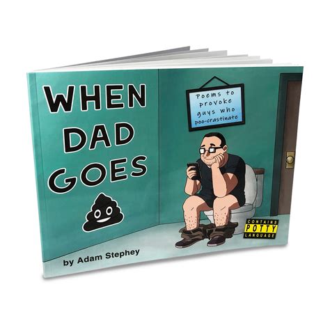 When Dad Goes Poo Bathroom Book By Adam Stephey – Katamco Llc