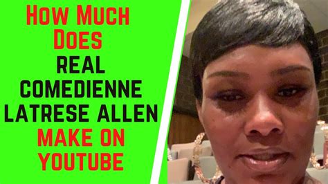 How Much Does Real Comedienne Latrese Allen Youtube