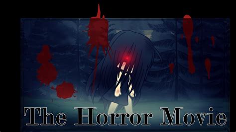 the horror movie side story gacha life youtube
