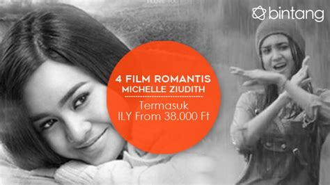 4 film romantis michelle ziudith termasuk ily from 38 000 ft celeb