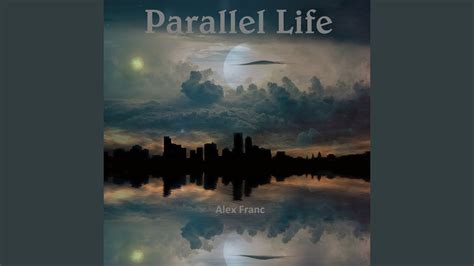 parallel life youtube