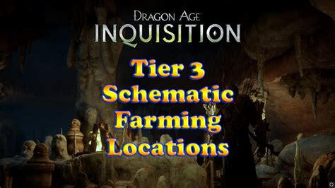 dragon age inquisition tier  tier  schematic farming locations youtube