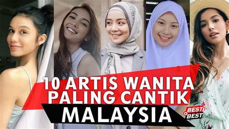 Top 10 Artis Wanita Cantik Malaysia 2019 Youtube