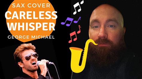 Careless Whisper [george Michael] Sax Cover Youtube