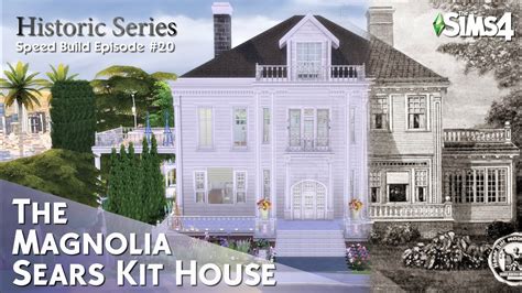 sims  speed build   magnolia sears kit house historic  creation series