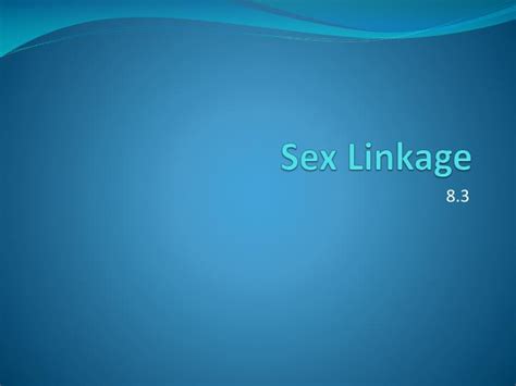 Ppt Sex Linkage Powerpoint Presentation Free Download Id 6782341 Free