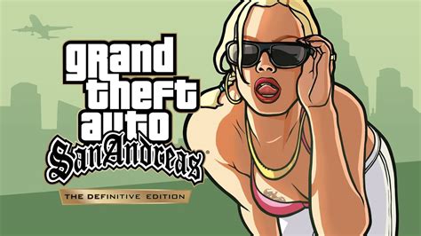 grand theft auto san andreas definitive edition les meilleurs moments