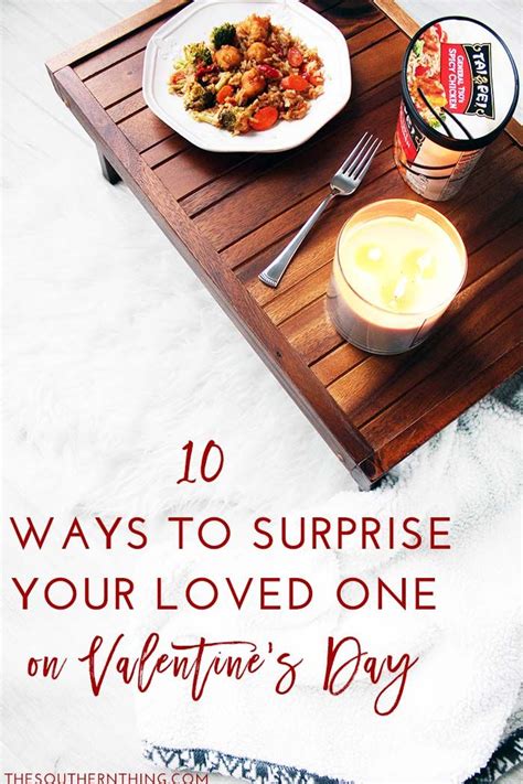 10 ways to surprise your loved one on valentine s day the southern