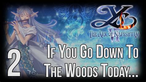 let s play ys vi the ark of napishtim part 2 if you go down to the woods today youtube