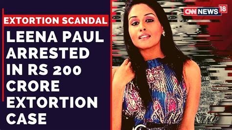 Leena Maria Paul Actor Arrested In Rs 200 Crore Extortion Case