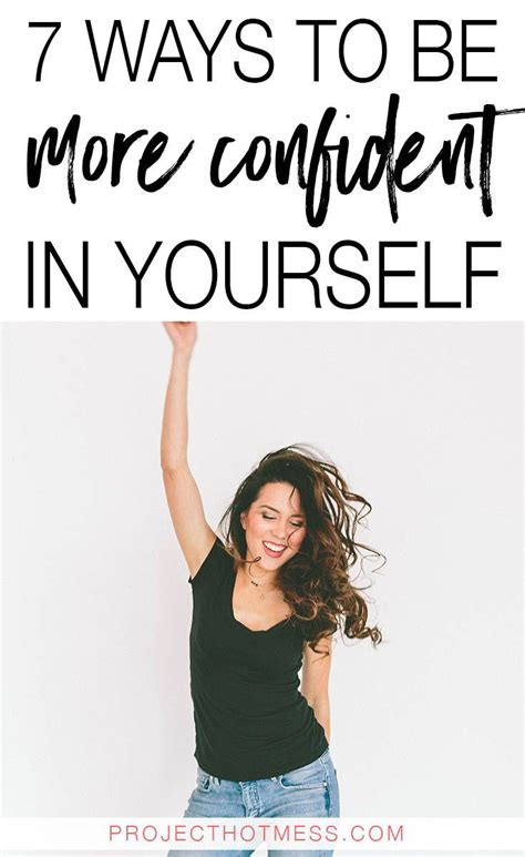 7 Ways To Be More Confident In Yourself Today Lack Of Self Confidence