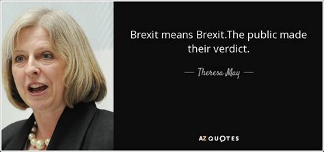 theresa  quote brexit means brexitthe public   verdict