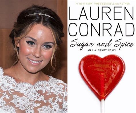 sugar and spice by lauren conrad books written by celebrity authors popsugar love and sex photo 6