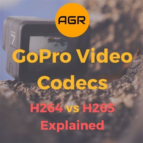 gopro video codecs    difference explained