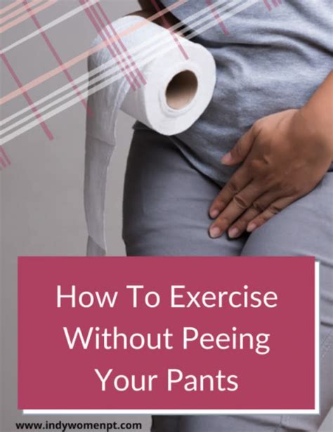 Opt In How To Exercise Without Peeing Your Pants Indy Women Physical
